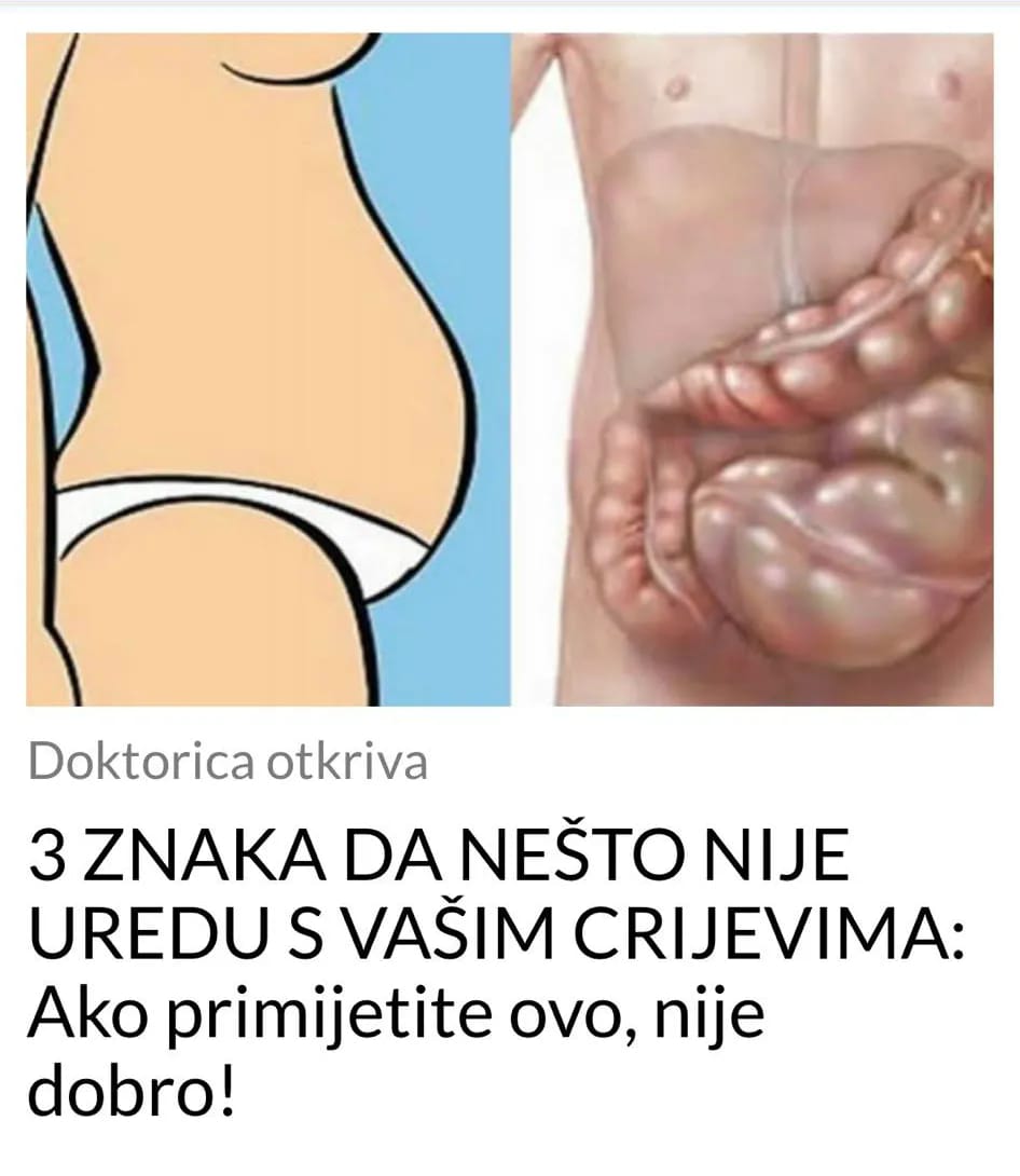 3 ZNAKA DA NEŠTO NIJE UREDU S VAŠIM CRIJEVIMA: