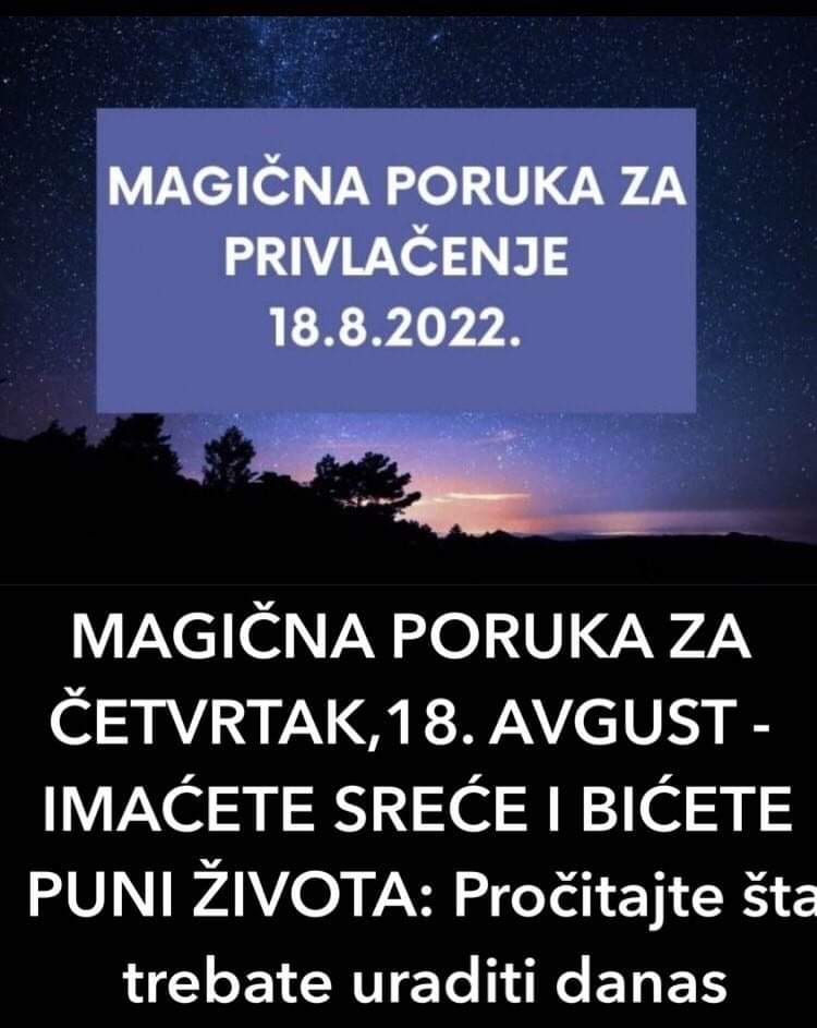 POGLEDAJTE STA TREBATE DA URADITE DANAS ZA SRECU