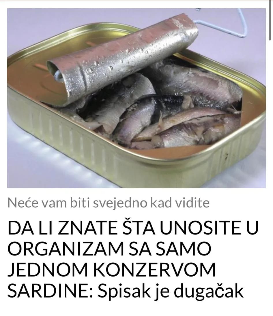 POGLEDAJTE ŠTA UNOSITE U ORGANIZAM SA SAMO JEDNOM KONZERVOM SARDINE