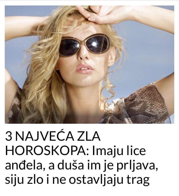 POGLEDAJTE KOJA SU TO 3 NAJVEĆA ZLA HOROSKOPA