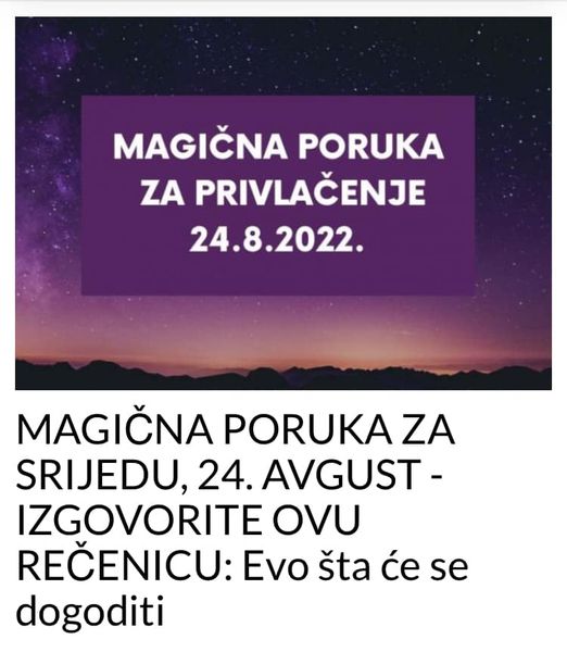 POGLEDAJTE MAGICNU PORUKU ZA SRIJEDU, 24, AVGUST !