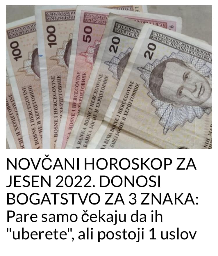 POGLEDAJTE ZA KOJA TRI ZNAKA NOVCANI HOROSKOP JESENI DONOSI BOGATSTVO