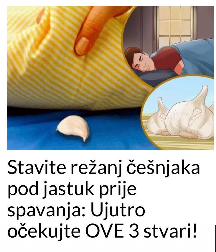 POGLEDAJTE STA SE DESI KADA STAVITE BIJELI LUK POD JASTUK PRIJE SPAVANJA