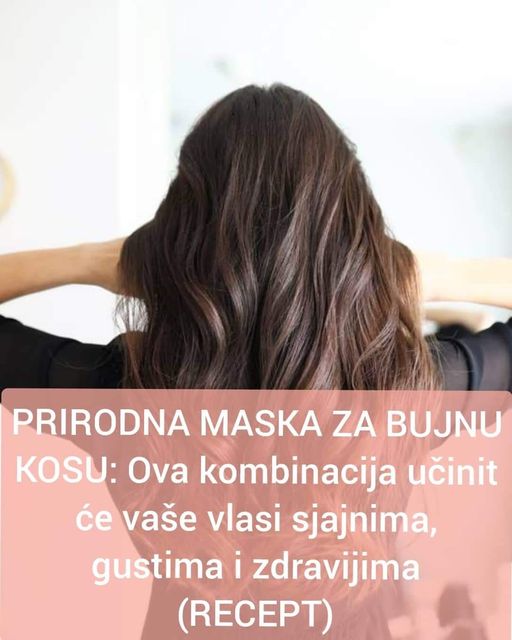 POGLEDAJTE PRIRODNU MASKU ZA BUJNU KOSU!