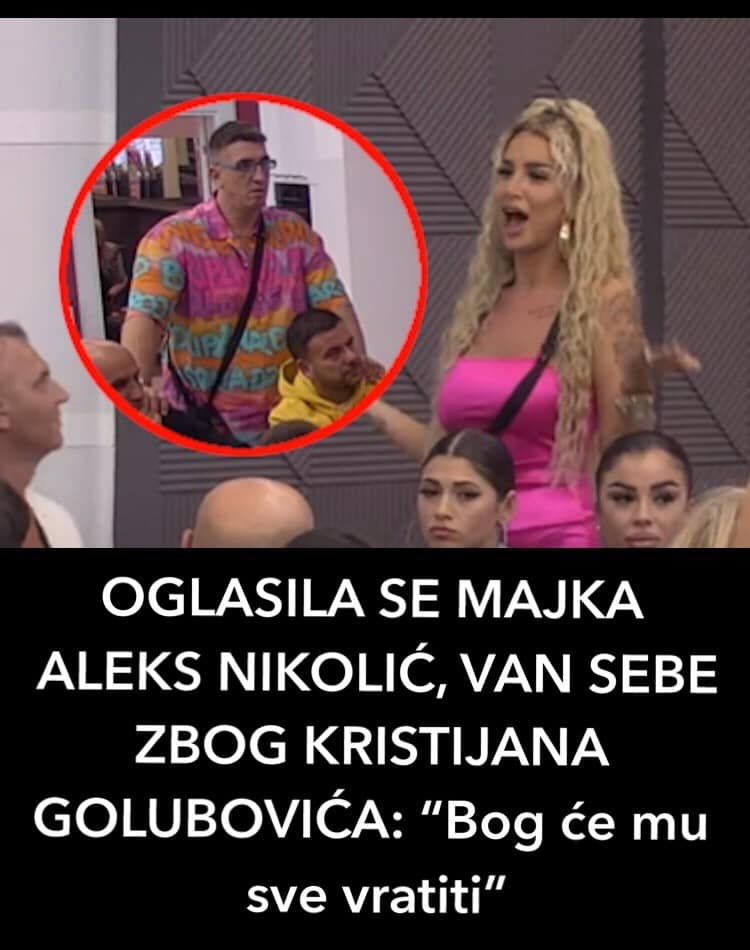 POGLEDAJTE STA JE REKLA ALEKSANDRINA MAJKA NA KRISTIJANOVE PROZIVKE