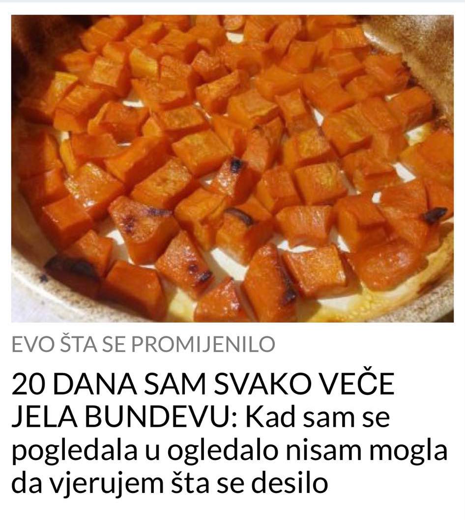 POGLEDAJTE KAKO DA IZGLEDATE VITKO I MLADO – 20 DANA JE SVAKO VECE JELA BUNDEVU