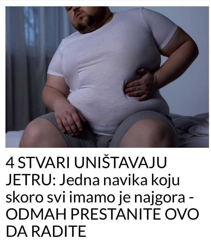 4 STVARI UNIŠTAVAJU JETRU: