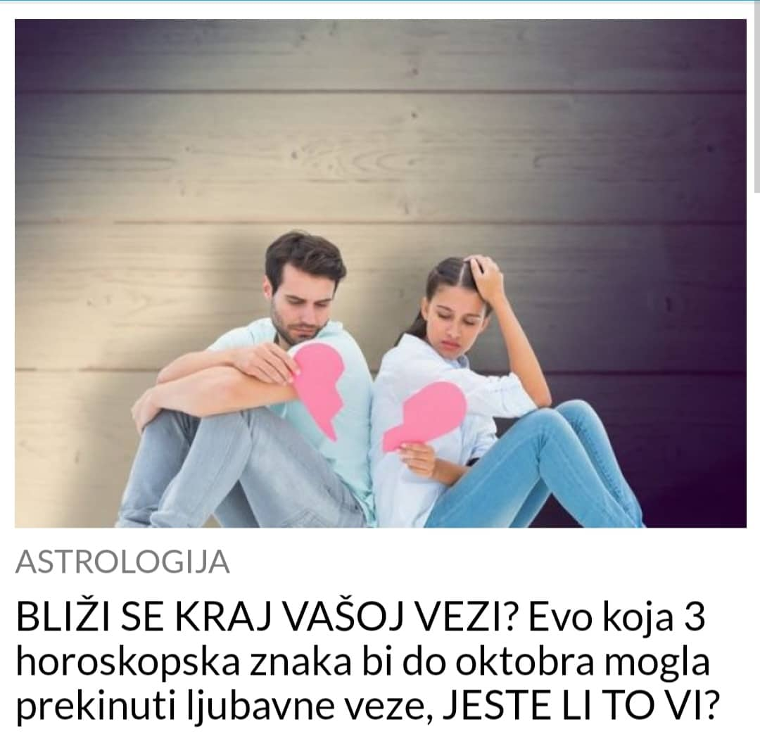 POGLEDAJTE KOJA TRI HOROSKOPSKA ZNAKA BI DO OKTOBRA MOGLA PREKINUTI LJUBAVNU VEZU