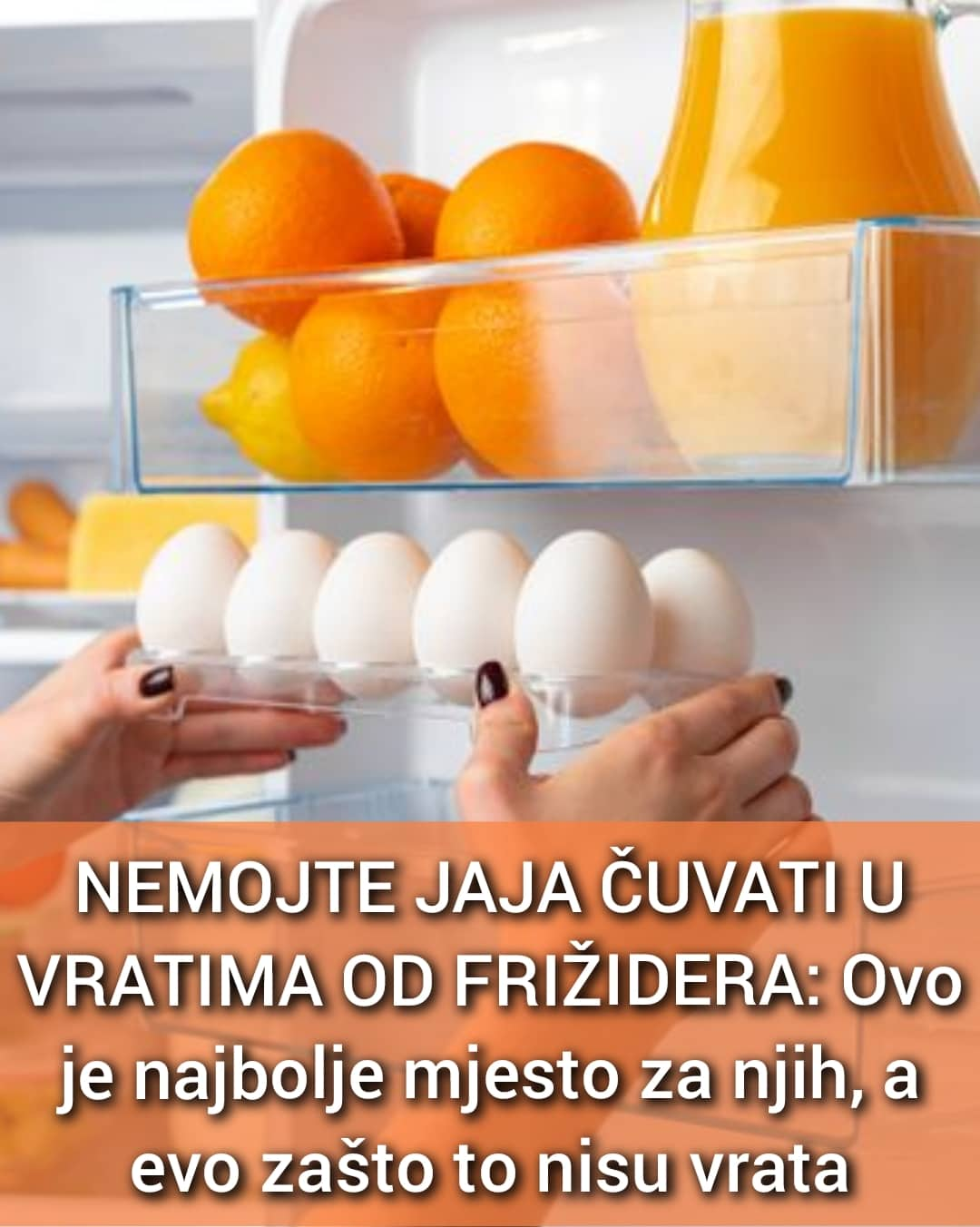 NE ČUVAJTE JAJA U VRATIMA FRIŽIDERA