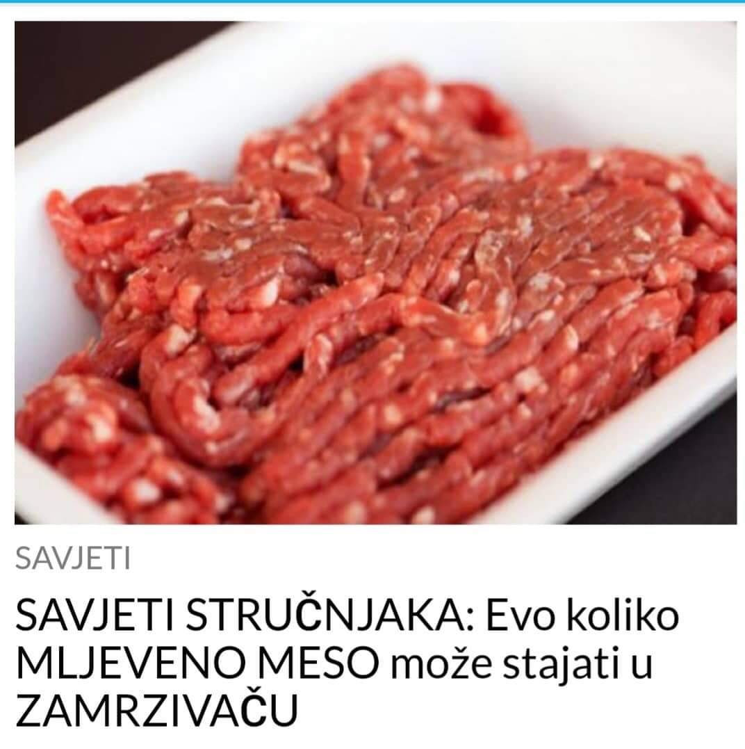 EVO KOLIKO DUGO MOŽE MLJEVENO MESO STAJATI U ZAMRZIVAČU