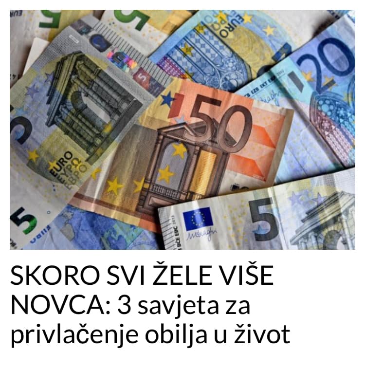 TRI NACINA DA U VASEM ZIVOTU DOBIJETE OBILJE NOVCA