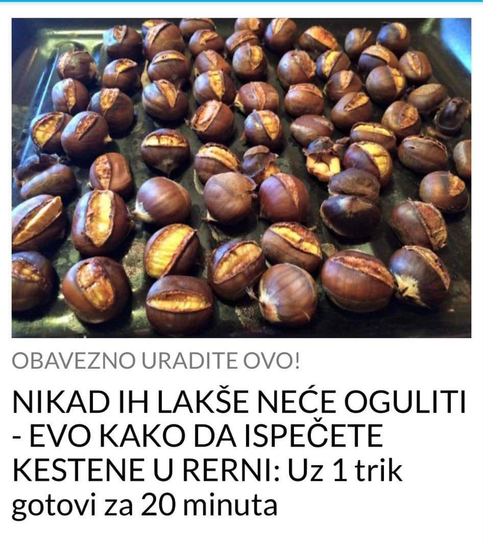 POGLEDAJTE KAKO DA ISPEČETE KESTENE U RERNI I NIKAD LAKSE OGULITE