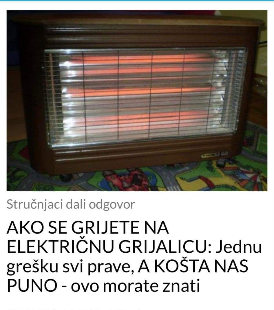 POGLEDAJTE KOJU GRESKU SVI PRAVIMO AKO SE GRIJEMO NA ELEKTRICNU GRIJALICU