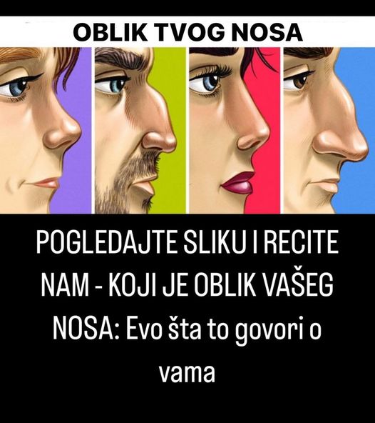 POGLEDAJTE STA GOVORI OBLIK VASEG NOSA !