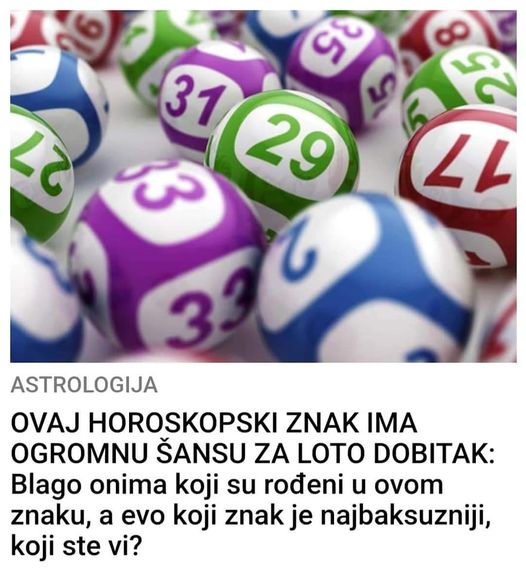 EVO KOJI HOROSKOPSKI ZNACI IMAJU SANSU ZA DOBITAK NA LOTU