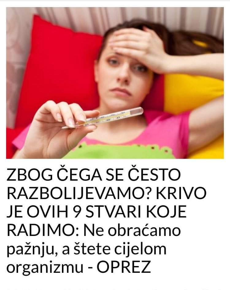 POGLEDAJTE KOJI JE UZROK TOGA ZBOG ČEGA SE ČESTO RAZBOLIJEVAMO