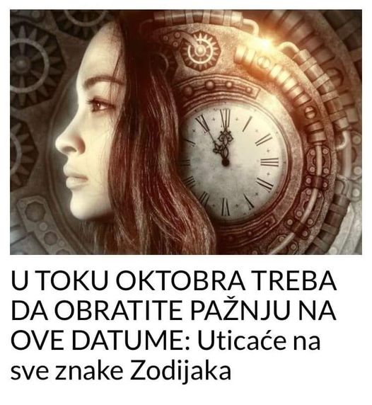 POGLEDAJTE NA KOJE DATUME U OKTOBRU TREBATE OBRATITI PAZNJU !