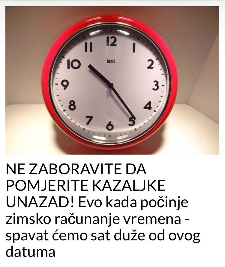 NE ZABORAVITE U NEDJELJU POMJERITI SAT ZA ZIMSKO RACUNANJE VREMENA