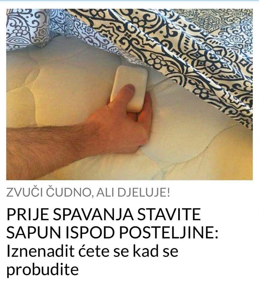 PRIJE SPAVANJA STAVITE SAPUN ISPOD POSTELJINE: