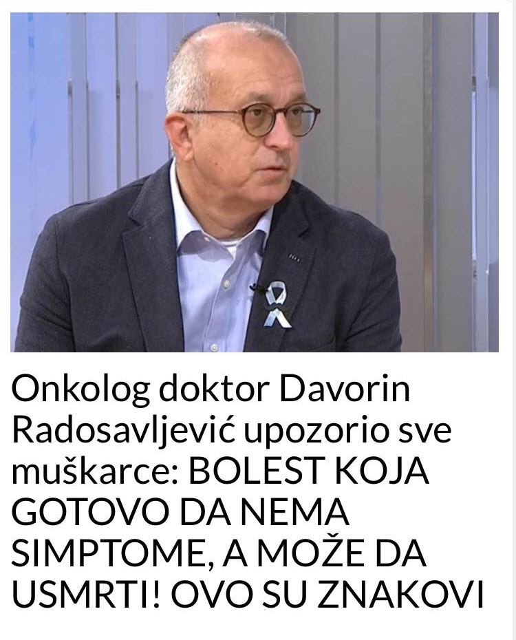 POGLEDAJTE NA STA JE Onkolog doktor Davorin Radosavljević upozorio sve muškarce