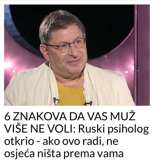 PO OVIM ZNAKOVIMA CETE PRETPOSTAVITI DA VAS SUPRUZNIK VISE NE VOLI