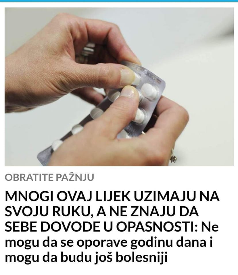 EVO KOJI LIJEK NE BISTE SMJELI UZIMATI NA SVOJU ODGOVORNOST