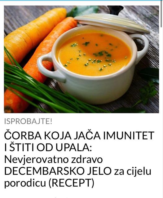 POGLEDAJTE RECEPT ZA CORBU KOJA JACA IMUNITET I STITI OD UPALA !