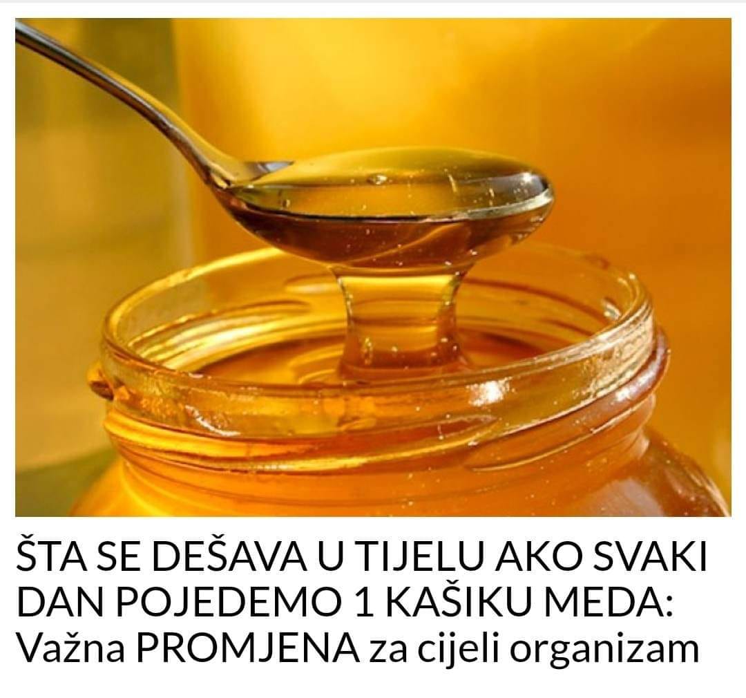 EVO STA SE DESAVA U VASEM ORGANIZMU AKO SVAKI DAN JEDETE MED