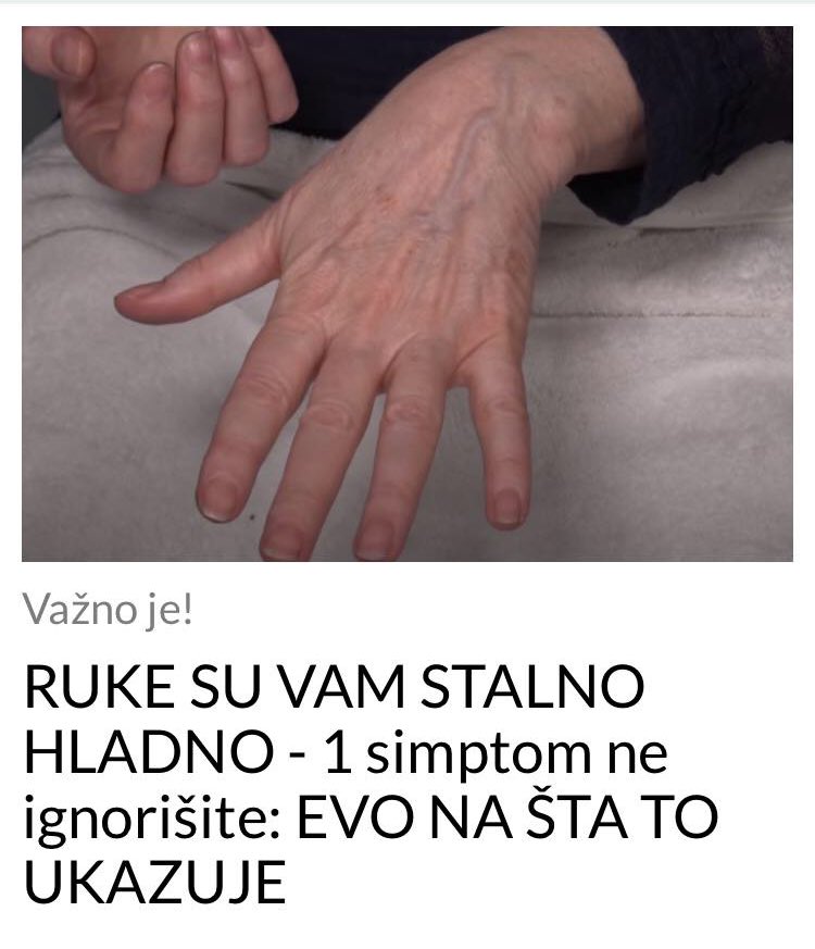 POGLEDAJTE RUKE SU VAM STALNO HLADNE – 1 simptom ne ignorišite: