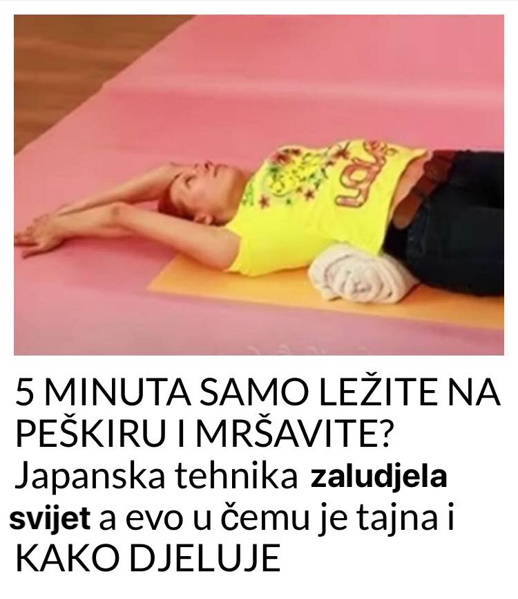 5 MINUTA SAMO LEŽITE NA PEŠKIRU I MRŠAVITE?