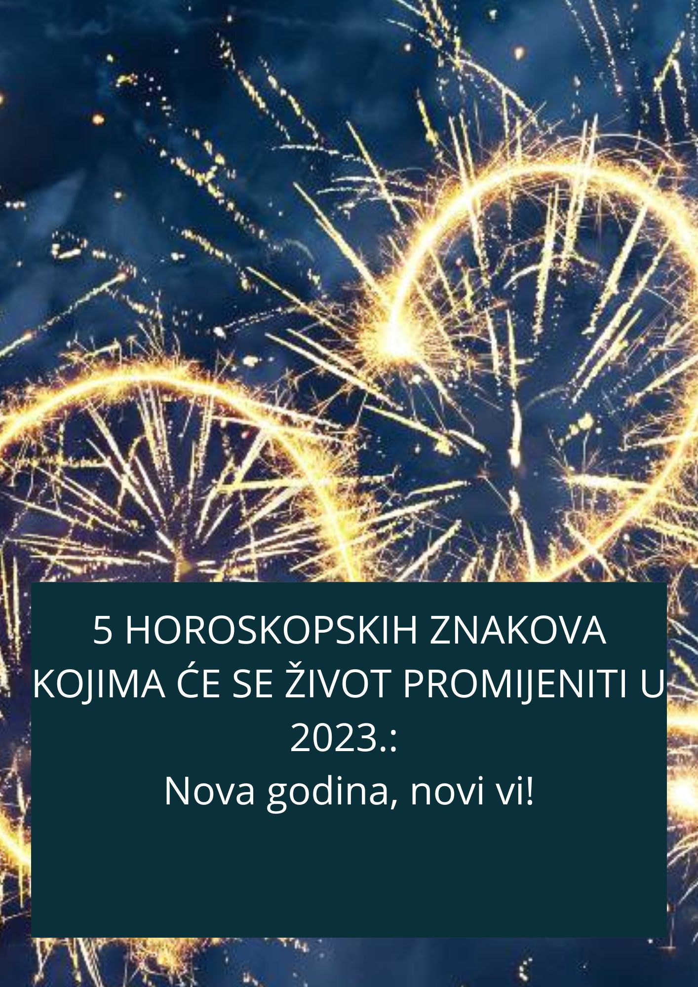 POGLEDAJTE HOROSKOP Z 2023 GODINU