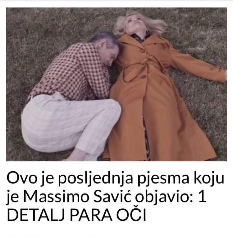 OVO JE POSLJEDNJA PJESMA MASSIMA SAVICA