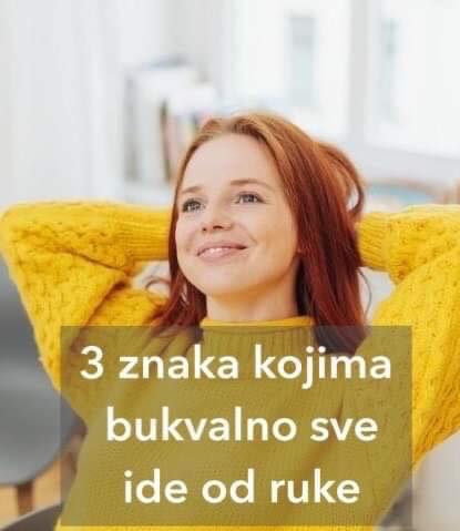 POGLEDAJTE KOJA 3 HOROSKOPSKA ZNAKA IMAJU SRECE