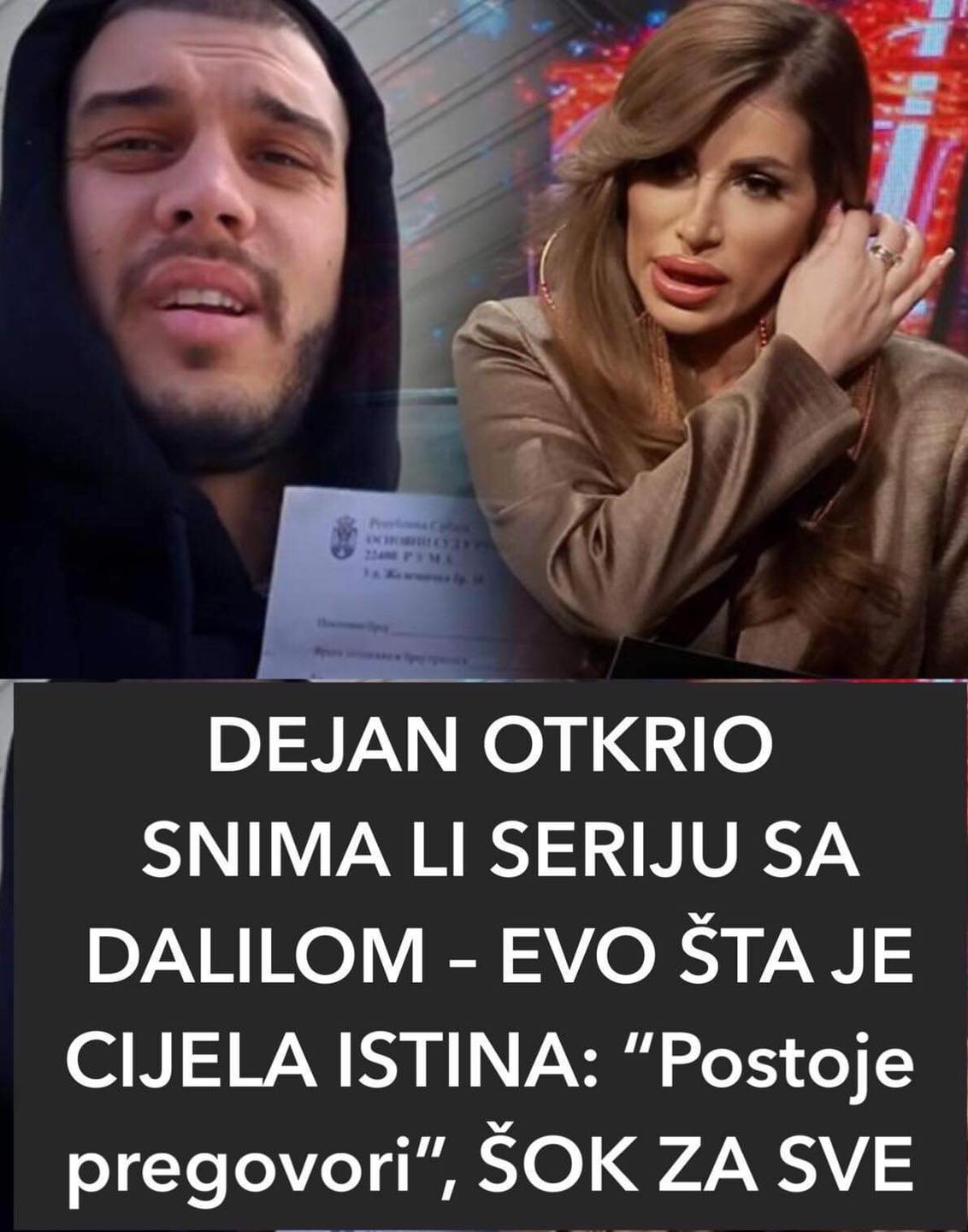 POGLEDAJTE DA LI DEJAN SNIMA SERIJU SA DALILOM