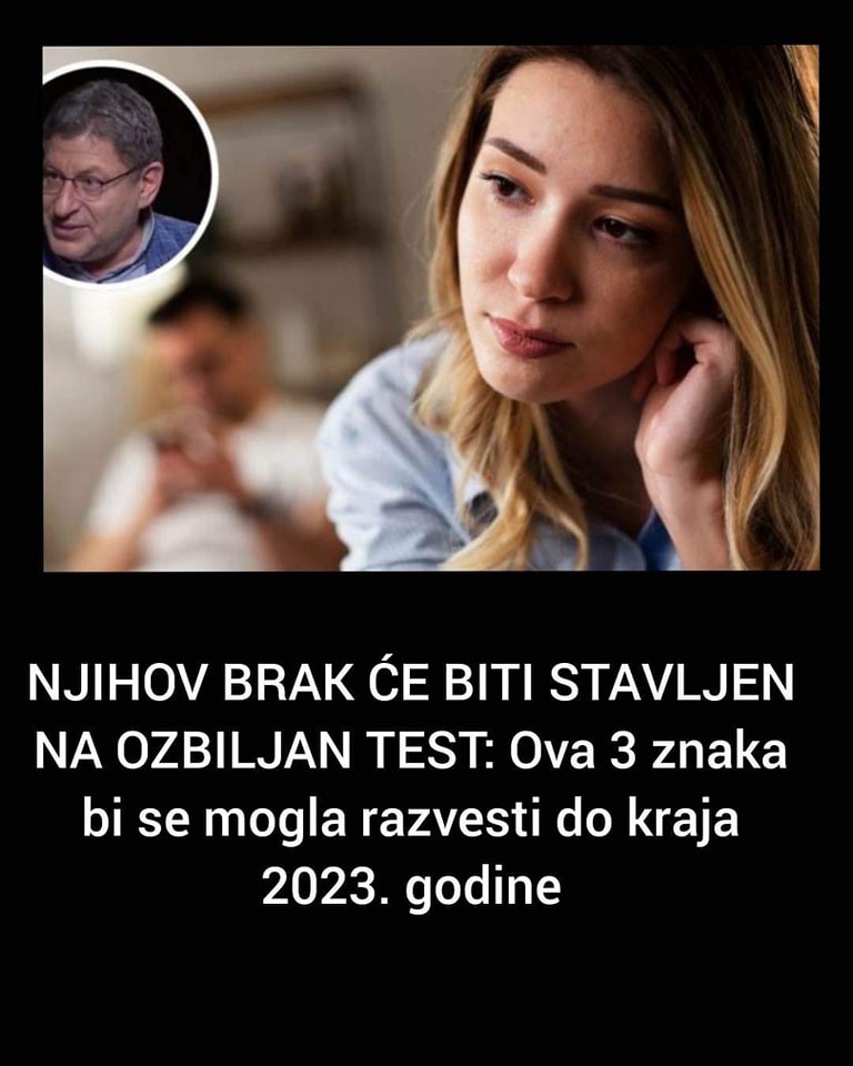 POGLEDAJTE KOJI BI SE HOROSKOPSKI ZNAKOVI MOGLI RAZVESTI U 2023 G.