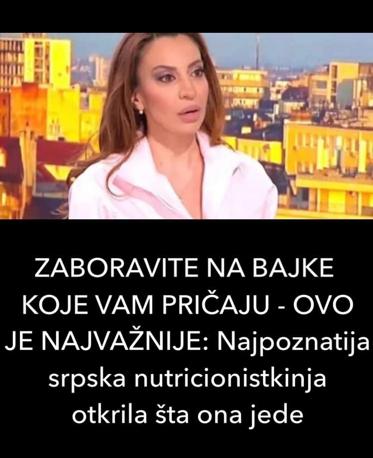 POGLEDAJTE STA PORUCUJE NAJPOZNATIJA NUTRICIONISTKINJA