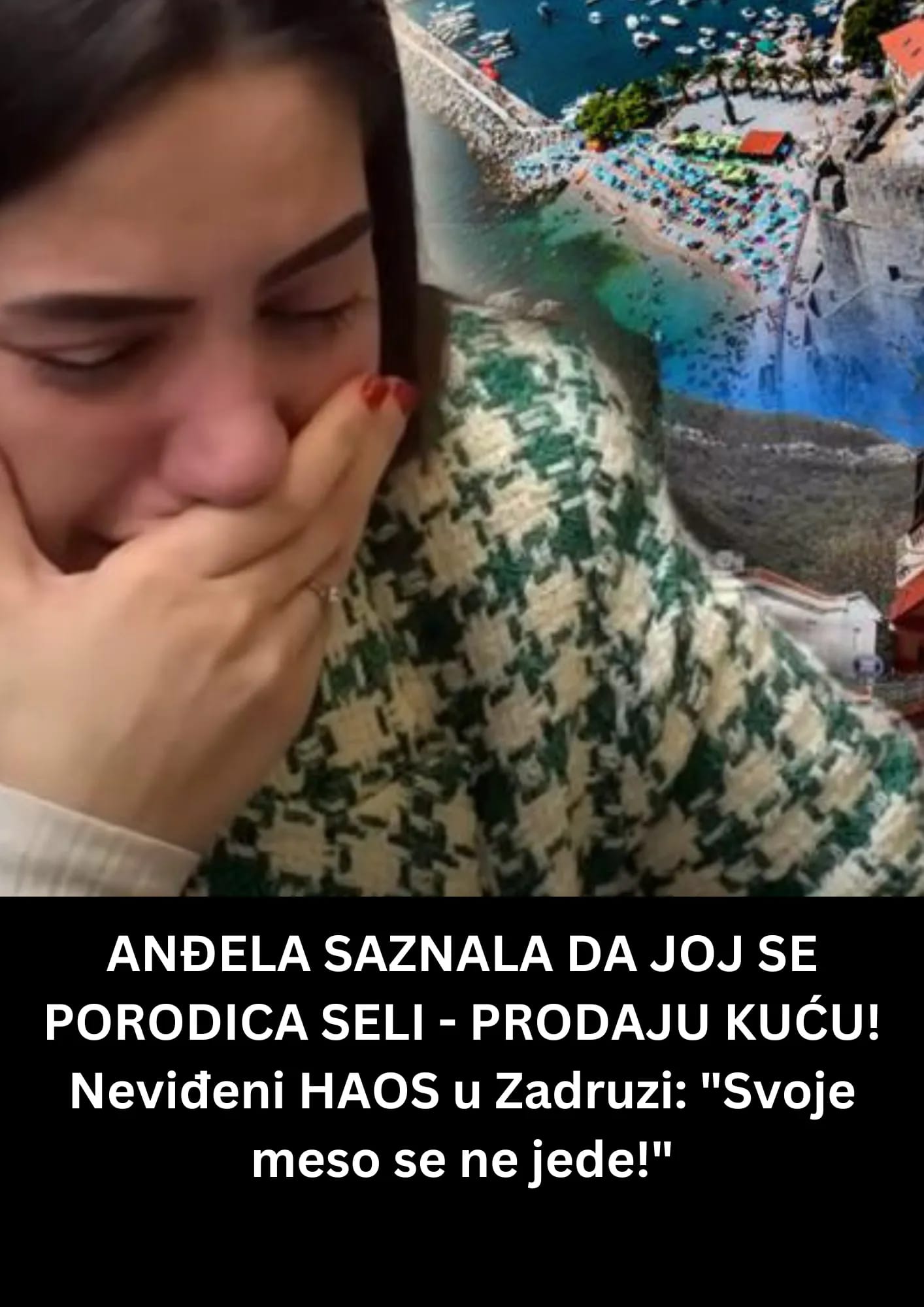 POGLEDAJTE ANĐELA SAZNALA DA JOJ SE PORODICA SELI – PRODAJU KUĆU!