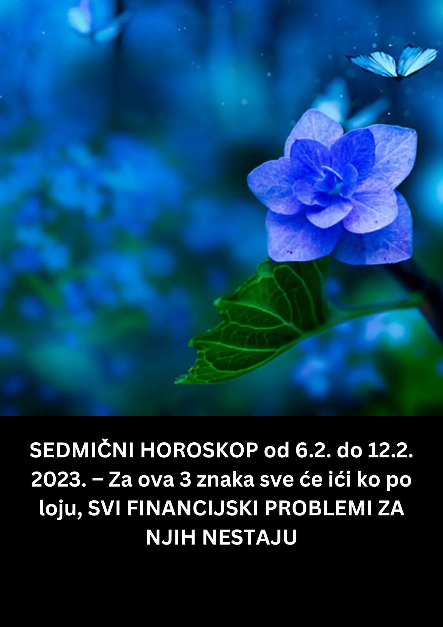 SEDMIČNI HOROSKOP od 6.2. do 12.2. 2023. – Za ova 3 znaka sve će ići ko po loju