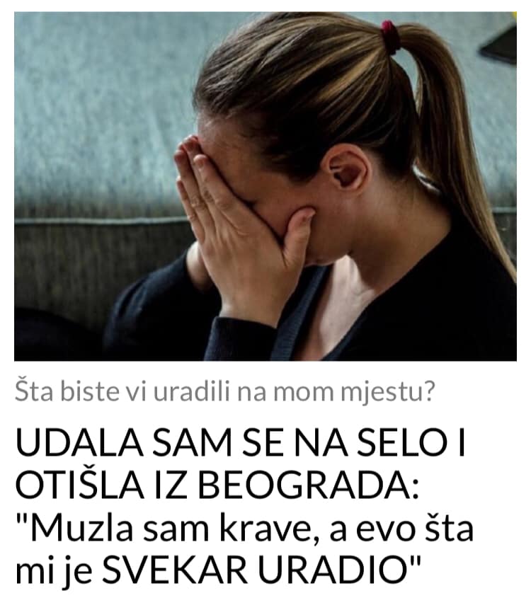 UDALA SAM SE NA SELO I OTIŠLA IZ BEOGRADA