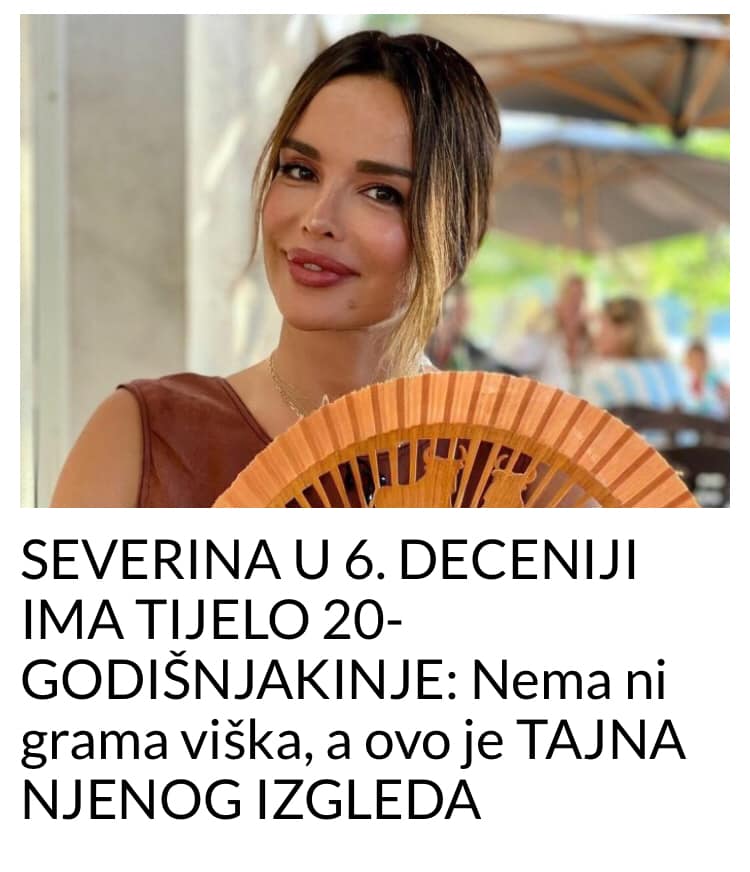 SEVERINA U 6. DECENIJI IMA TIJELO 20-GODIŠNJAKINJE: