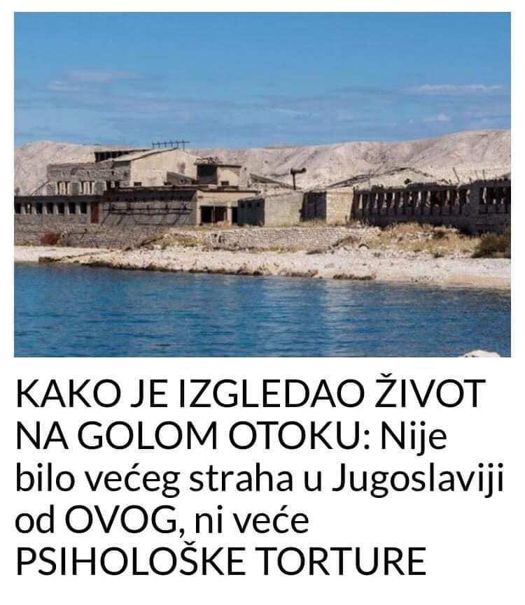 POGLEDAJTE KAKO JE IZGLEDAO ŽIVOT NA GOLOM OTOKU: Nije bilo većeg straha u Jugoslaviji od OVOG, ni veće PSIHOLOŠKE TORTURE