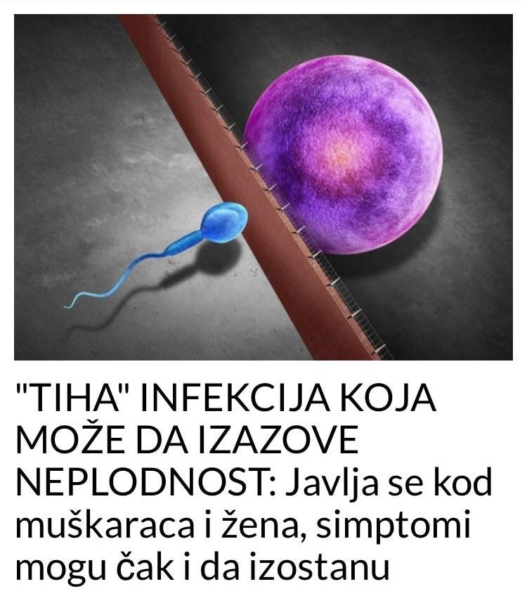 “TIHA” INFEKCIJA KOJA MOŽE DA IZAZOVE NEPLODNOST: