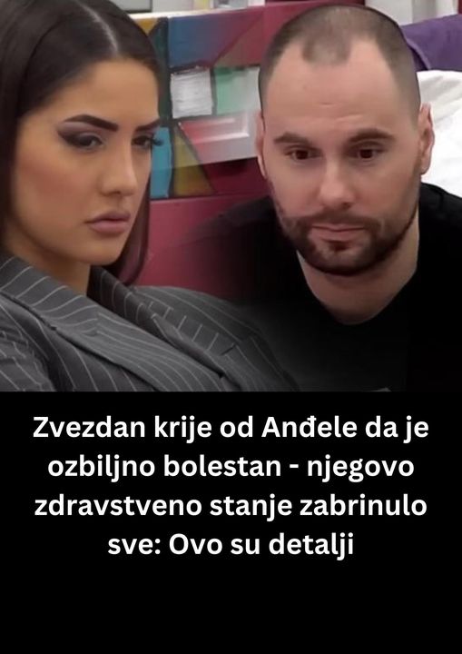 ZVEZDAN OZBILJNO BOLESTAN !