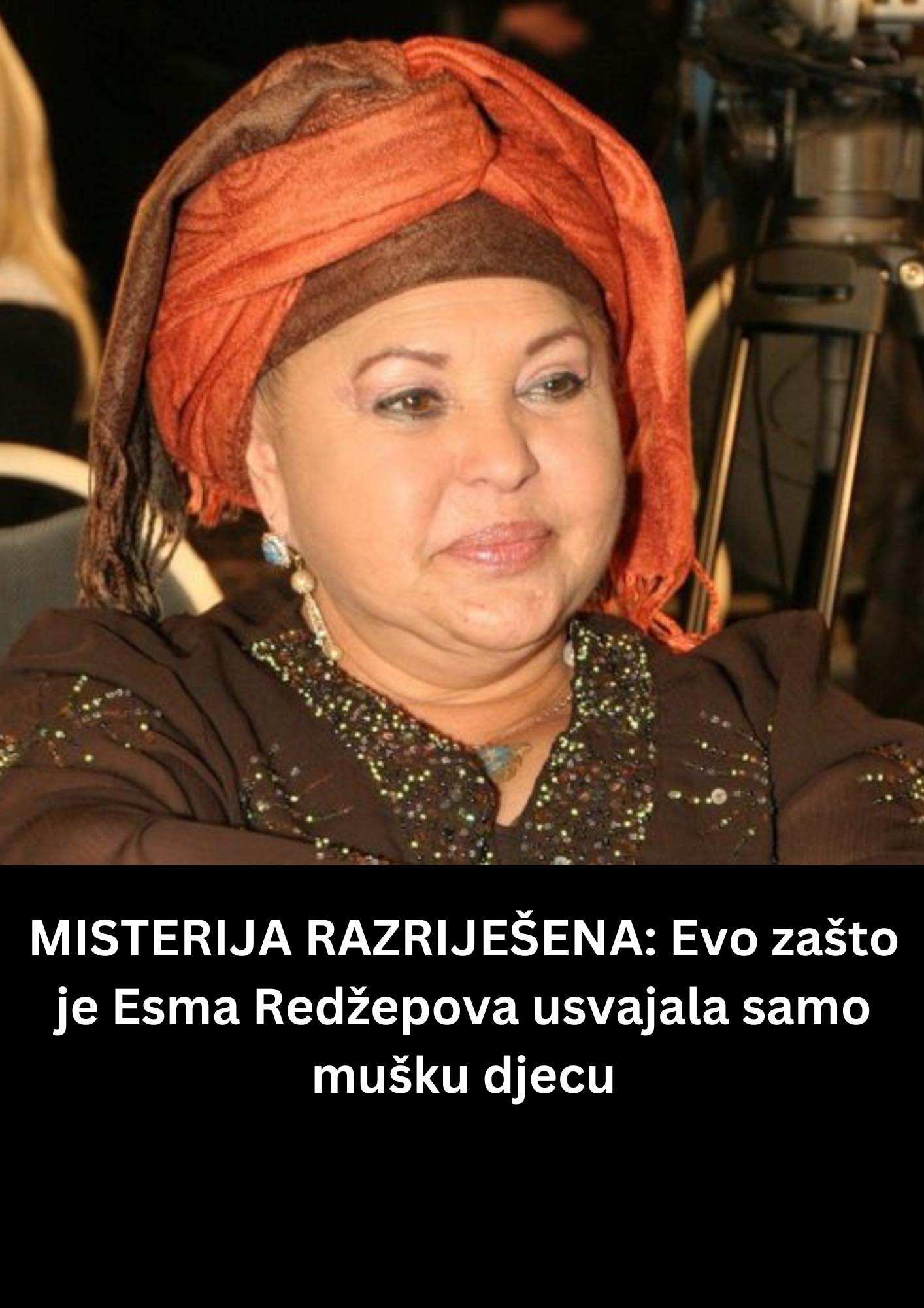 ESMA REDŽEPOVA JE USVAJALA SAMO MUŠKU DJECU,POGLEDAJTE ZBOG ČEGA