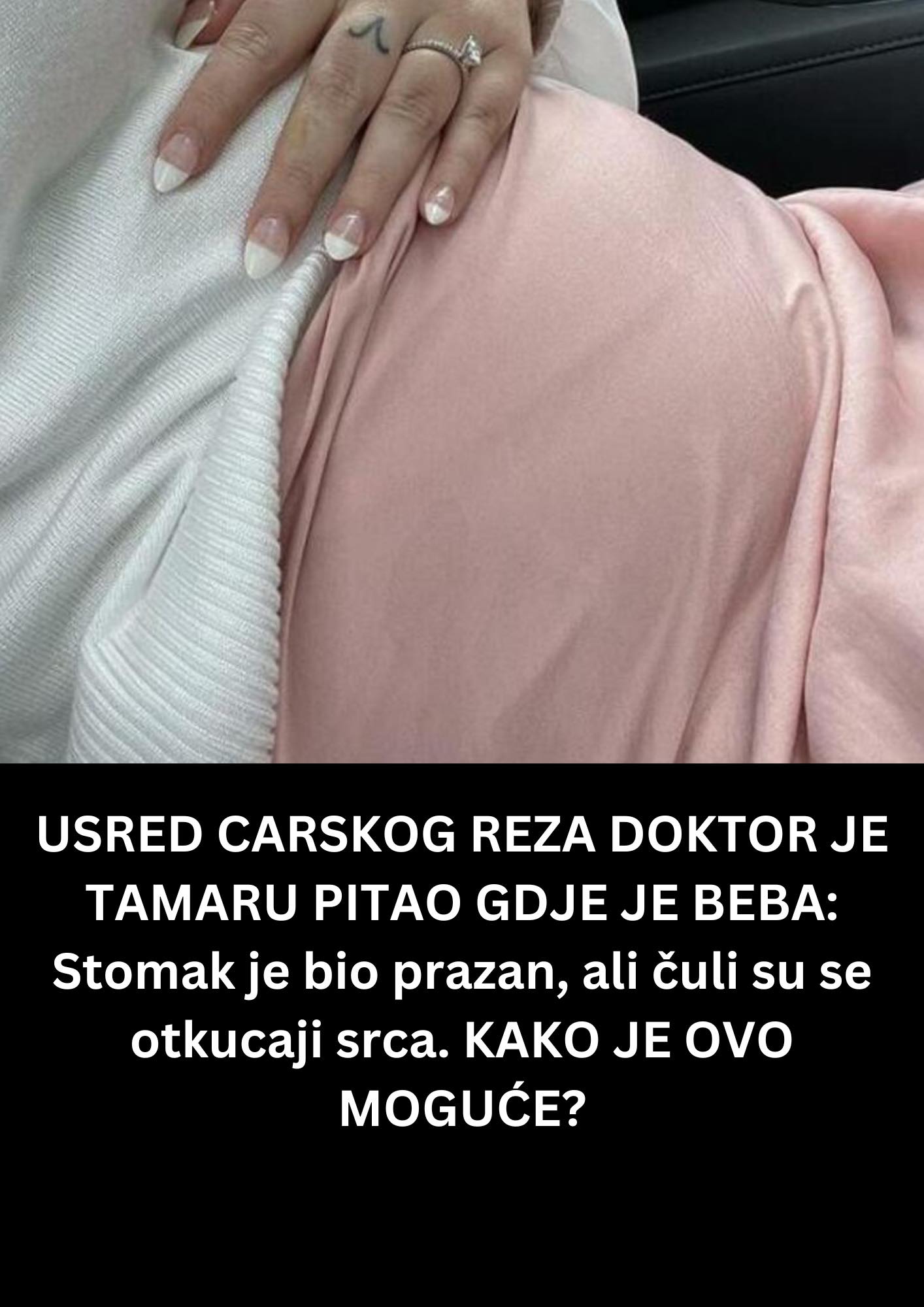 TAMARA JE BILA TRUDNA,POGLEDAJTE ŠTA SE DESILO TOKOM POROĐAJA