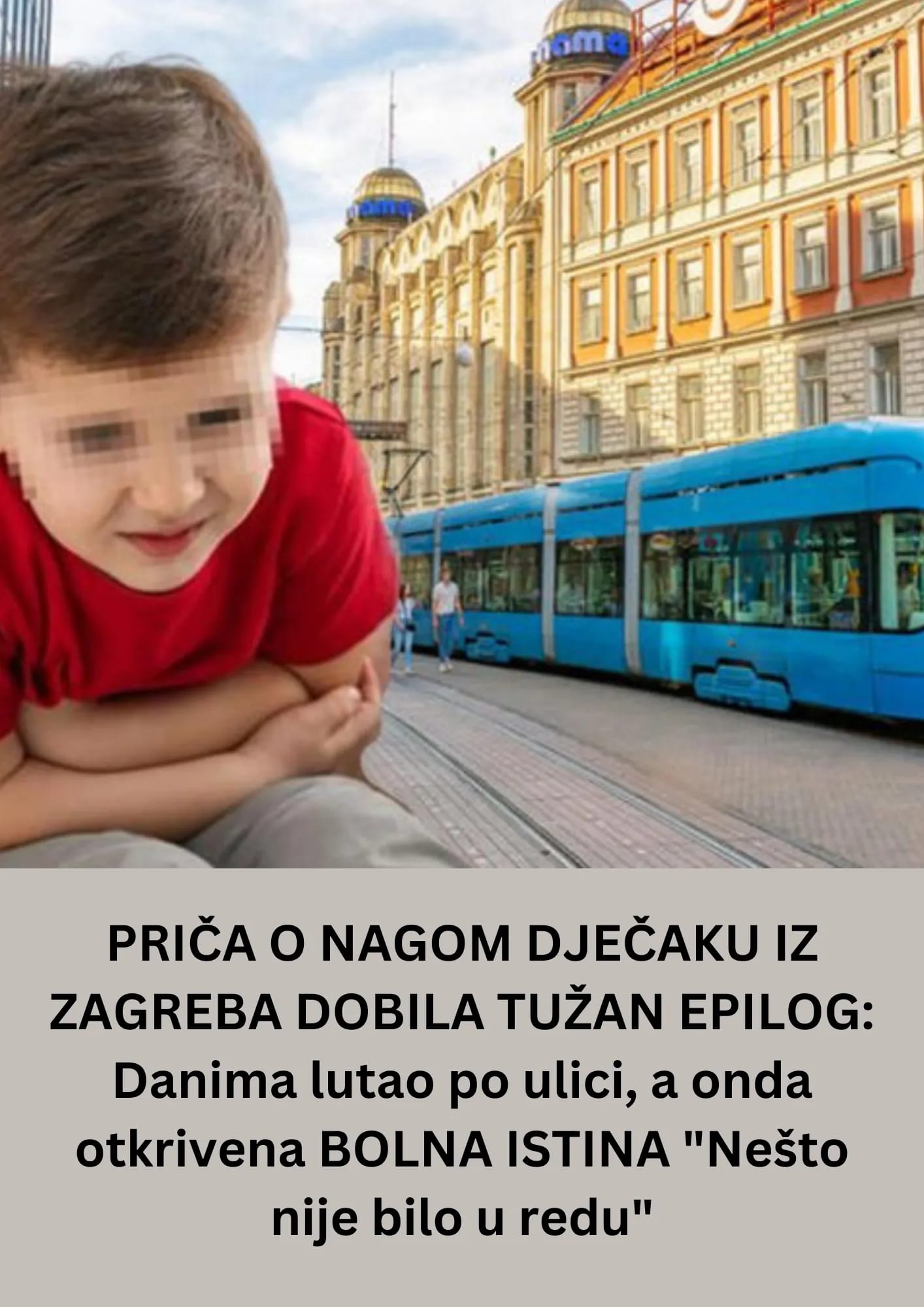 PRIČA O NAGOM DJEČAKU IZ ZAGREBA DOBILA TUŽAN EPILOG: