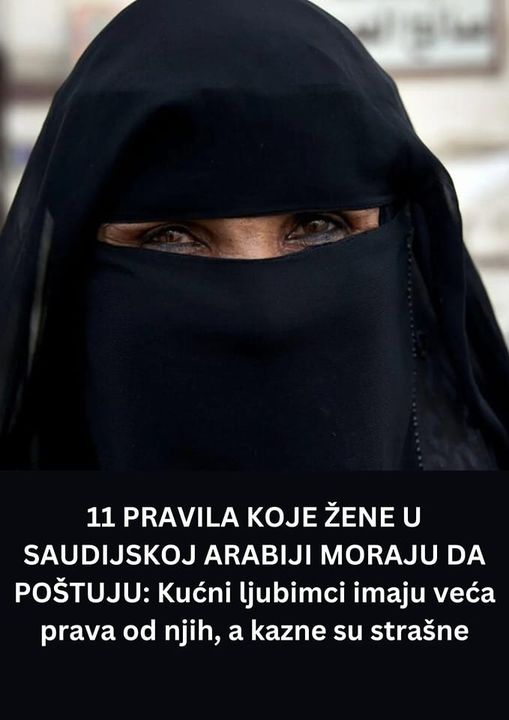 11 PRAVILA KOJE ŽENE U SAUDIJSKOJ ARABIJI MORAJU DA POŠTUJU: