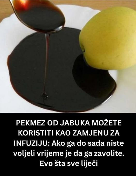 POGLEDAJTE KAKO MOZETE KORISTITI PEKMEZ OD JABUKA KAO ZAMJENU ZA INFUZIJU: