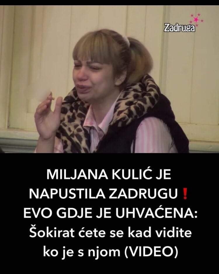 MILJANA KULIĆ JE NAPUSTILA ZADRUGU – EVO GDJE JE UHVAĆENA