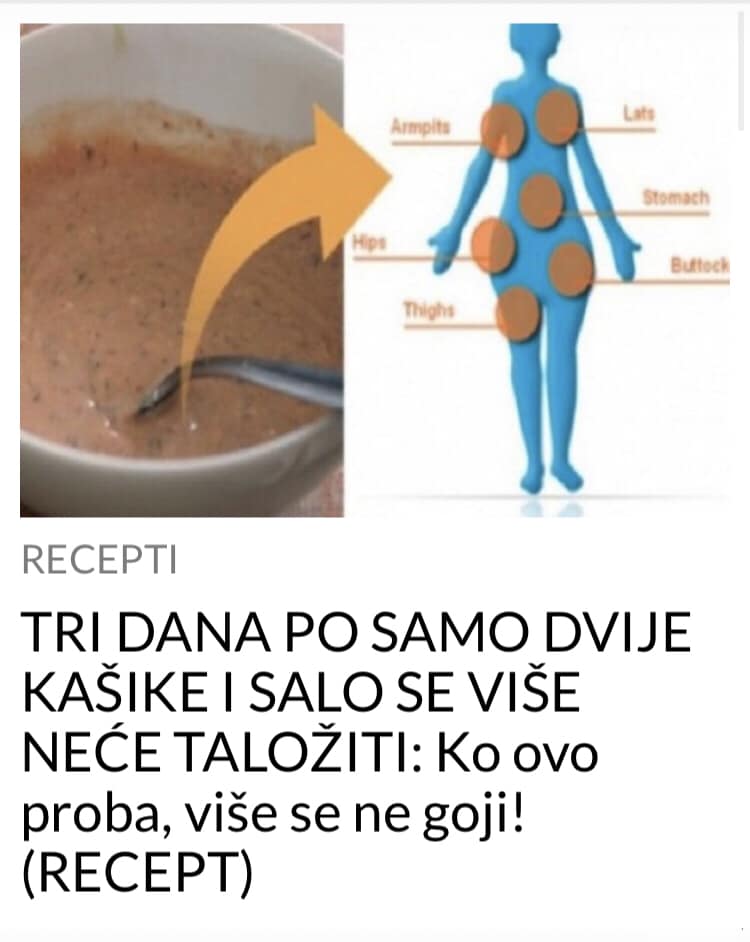 POGLEDAJTE KAKO ZA TRI DANA PO SAMO DVIJE KAŠIKE I SALO SE VIŠE NEĆE TALOŽIT